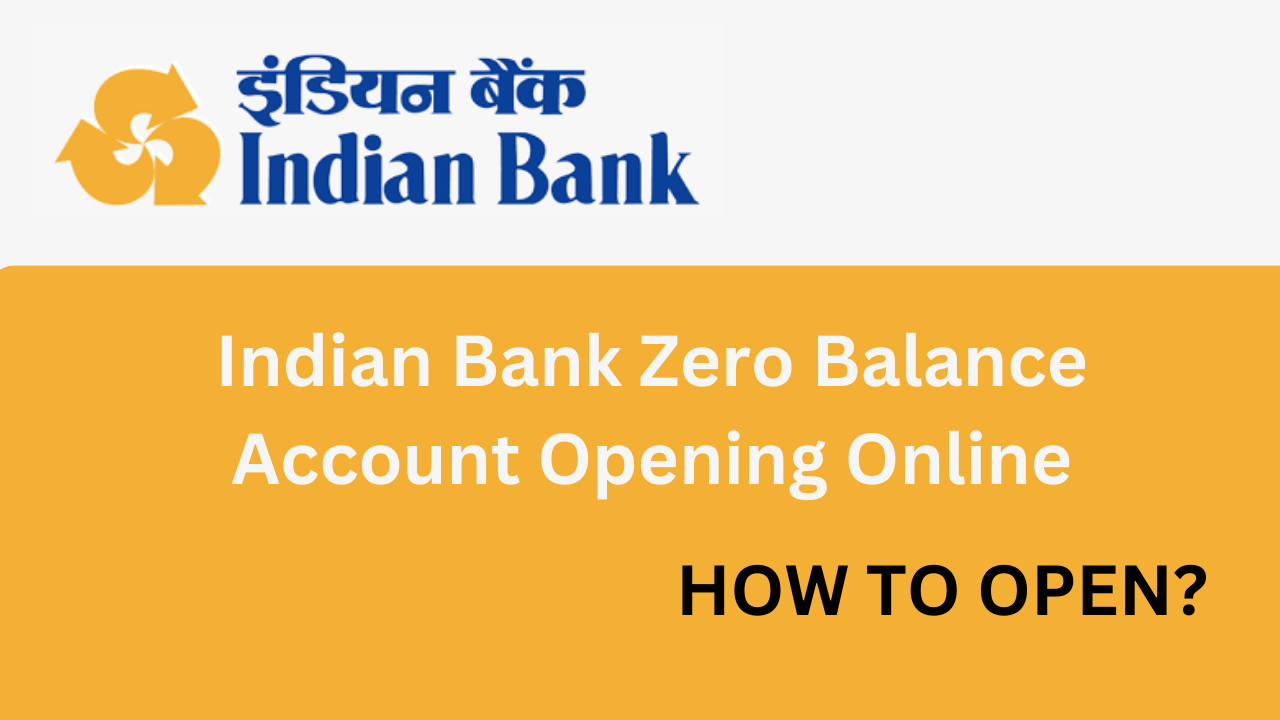Indian Bank Zero Balance Account Opening Online Full Process